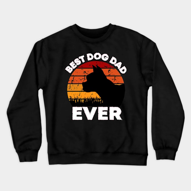 Best Dog Dad Ever Crewneck Sweatshirt by potch94